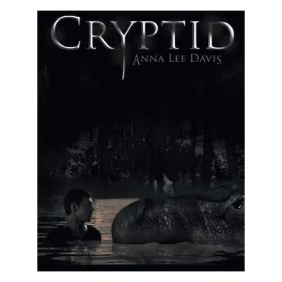 "Cryptid" - "" ("Davis Anna Lee")