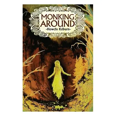 "Monking Around" - "" ("Kilburn Howchi")