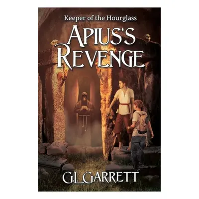 "Keeper of the Hourglass: Apius's Revenge" - "" ("Garrett G. L.")