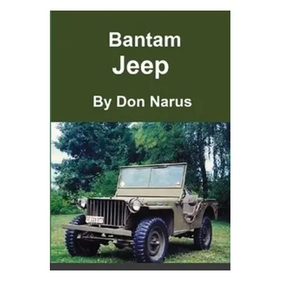 "The Bantam Jeep" - "" ("Narus Don")