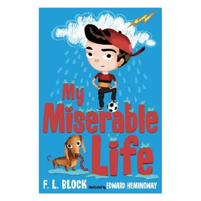 "My Miserable Life" - "" ("Block F. L.")