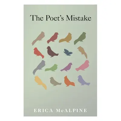 "The Poet's Mistake" - "" ("McAlpine Erica")