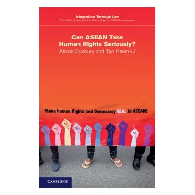 "Can ASEAN Take Human Rights Seriously?" - "" ("Duxbury Alison")