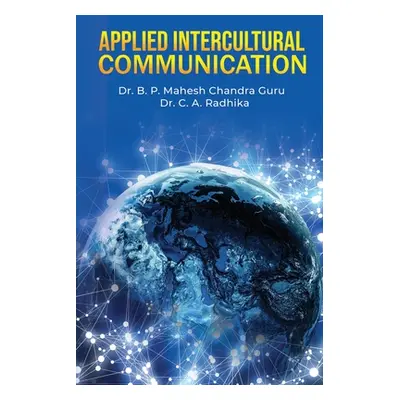 "Applied Intercultural Communication" - "" ("Dr B P Mahesh Chandra Guru")