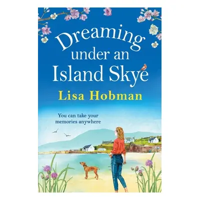 "Dreaming Under an Island Skye" - "" ("Hobman Lisa")