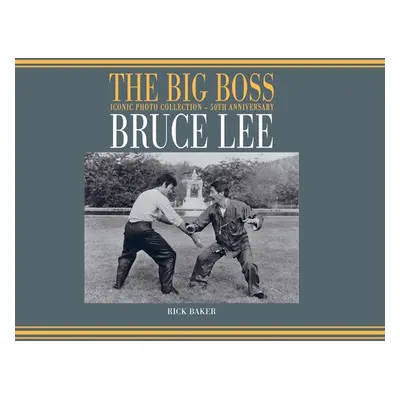 "Bruce Lee: The Big boss Iconic photo Collection - 50th Anniversary" - "" ("Baker Ricky")