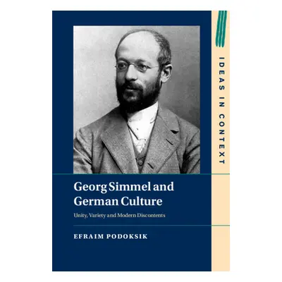 "Georg Simmel and German Culture" - "" ("Podoksik Efraim")