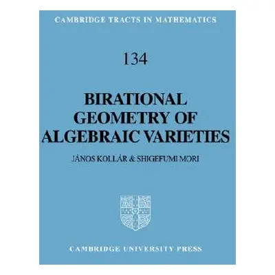 "Birational Geometry of Algebraic Varieties" - "" ("Kollr Janos")