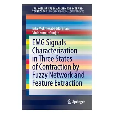 "Emg Signals Characterization in Three States of Contraction by Fuzzy Network and Feature Extrac