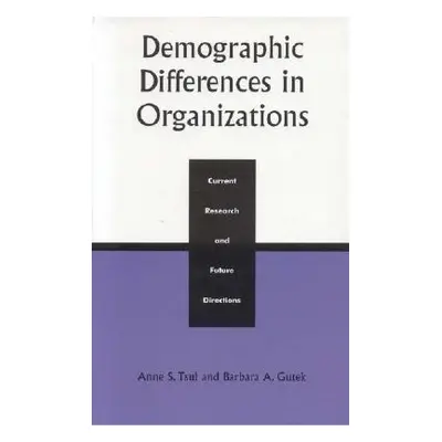 "Demographic Differences in Organizations" - "" ("Tsui Anne S.")