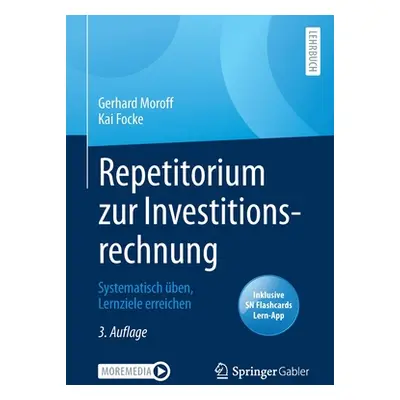 "Repetitorium Zur Investitionsrechnung: Systematisch ben, Lernziele Erreichen" - "" ("Moroff Ger