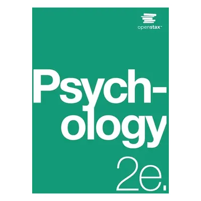 "Psychology 2e: (Official Print Version, paperback, B&W, 2nd Edition): 2nd Edition" - "" ("Opens