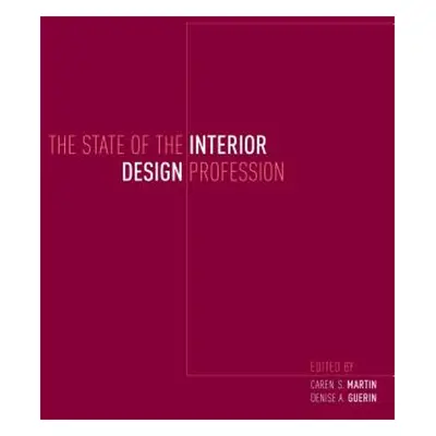 "The State of the Interior Design Profession" - "" ("Martin Caren S.")