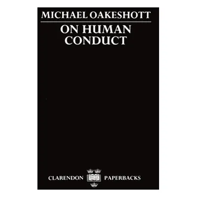 "On Human Conduct" - "" ("Oakeshott Michael")