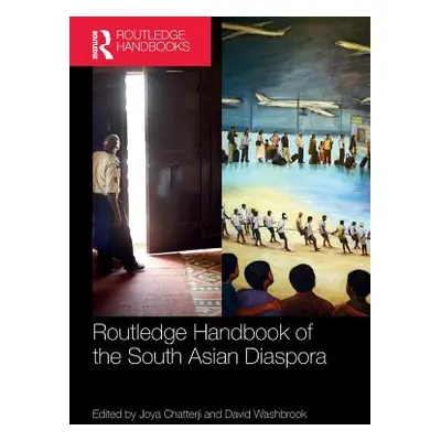 "Routledge Handbook of the South Asian Diaspora" - "" ("")