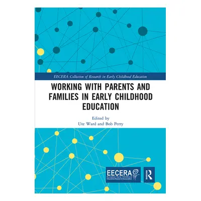 "Working with Parents and Families in Early Childhood Education" - "" ("Ward Ute")