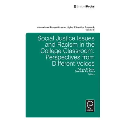 "Social Justice Issues and Racism in the College Classroom: Perspectives from Different Voices" 