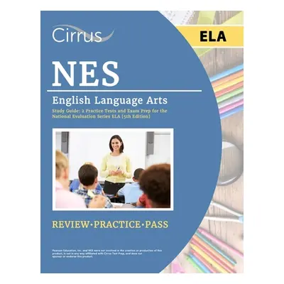 "NES English Language Arts Study Guide: 2 Practice Tests and Exam Prep for the National Evaluati