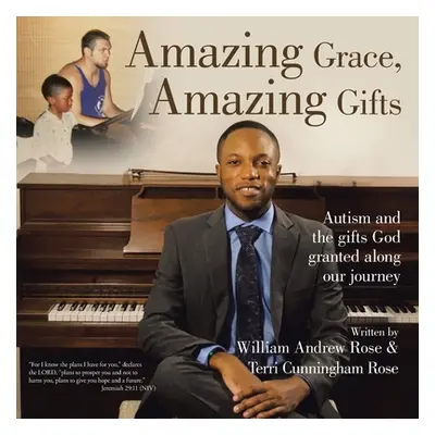 "Amazing Grace, Amazing Gifts: Autism and the Gifts God Granted Along Our Journey" - "" ("Cunnin