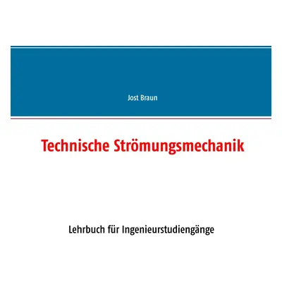 "Technische Strmungsmechanik" - "" ("Braun Jost")