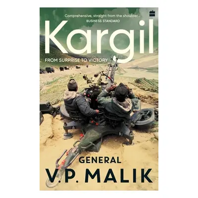 "Kargil: From Surprise To Victory" - "" ("General Malik V. P.")