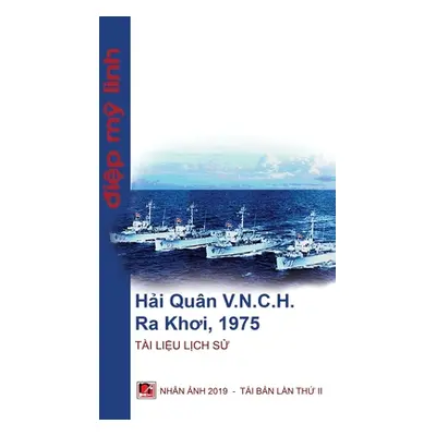 "Hải Qun Việt Nam Cộng Ha Ra Khơi 1975" - "" ("Điệp Mỹ Linh")