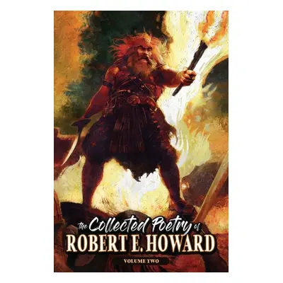 "The Collected Poetry of Robert E. Howard, Volume 2" - "" ("Howard Robert E.")