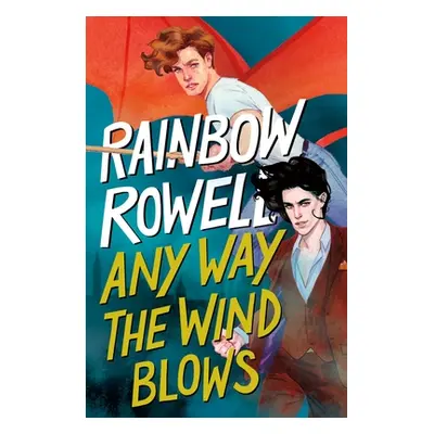 Any Way the Wind Blows (Rowell Rainbow)