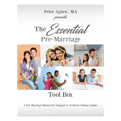 "The Essential Pre-Marriage Tool Box: A Pre-Marriage Manual for Engaged or Seriously Dating Coup