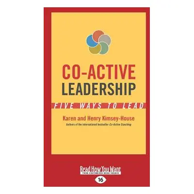 "Co-Active Leadership: Five Ways to Lead (Large Print 16pt)" - "" ("Kimsey-House Karen")