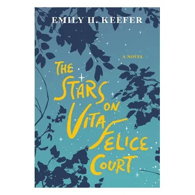 "The Stars on Vita Felice Court" - "" ("Keefer Emily H.")