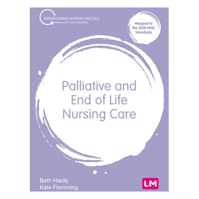 "Palliative and End of Life Nursing Care" - "" ("Hardy Beth")