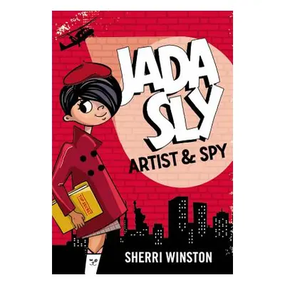 "Jada Sly, Artist & Spy" - "" ("Winston Sherri")