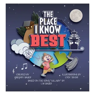 "The Place I Know Best" - "" ("Bauer Gregory L.")