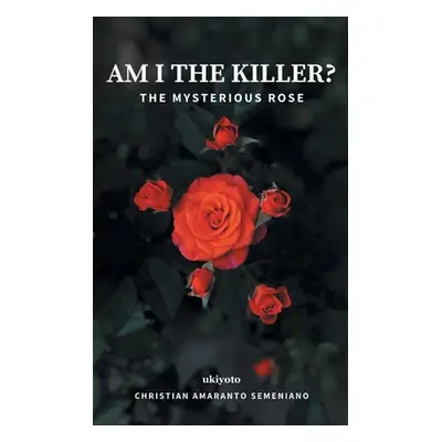 Am I the Killer? (Semeniano Christian Amaranto)