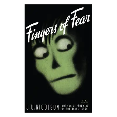 "Fingers of Fear" - "" ("Nicolson J. U.")