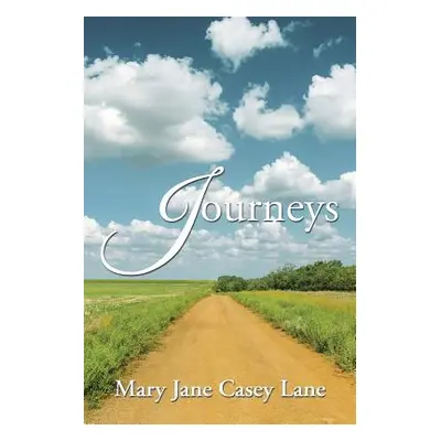 "Journeys" - "" ("Lane Mary Jane Casey")