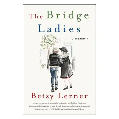 "The Bridge Ladies: A Memoir" - "" ("Lerner Betsy")