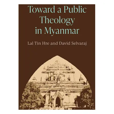 "Toward a Public Theology in Myanmar" - "" ("Hre Lal Tin")