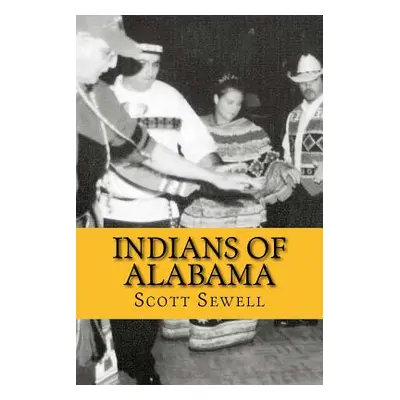 "Indians of Alabama: Guide to the Indian Tribes of The Yellowhammer State" - "" ("Simmons Glenn"