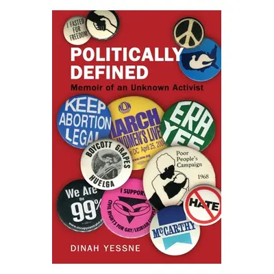 "Politically Defined: Memoir of an Unknown Activist" - "" ("Yessne Dinah")