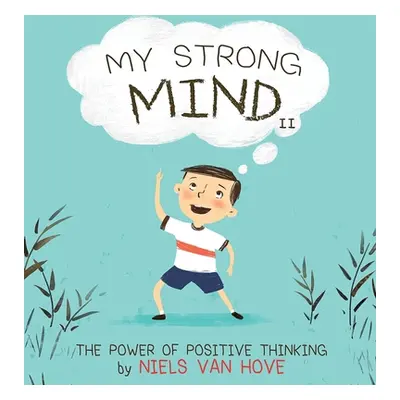 "My Strong Mind II: The Power of Positive Thinking" - "" ("Van Hove Niels")