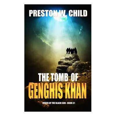 "The Tomb of Genghis Khan" - "" ("Child Preston William")