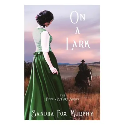 "On a Lark" - "" ("Murphy Sandra Fox")