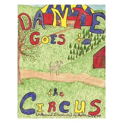 "Dante Goes to the Circus" - "" ("Wilson Audrey")