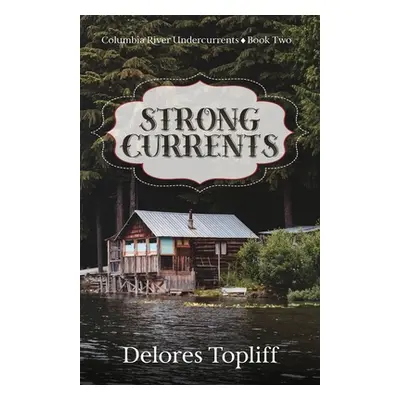 "Strong Currents" - "" ("Topliff Delores")