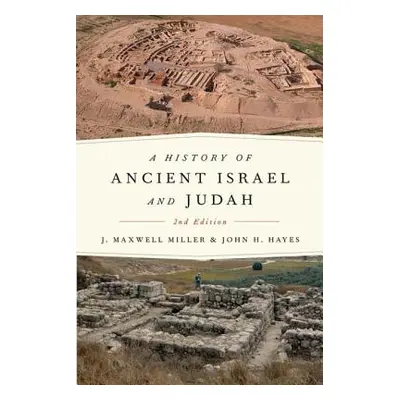 "A History of Ancient Israel and Judah, 2nd Ed." - "" ("Miller J. Maxwell")