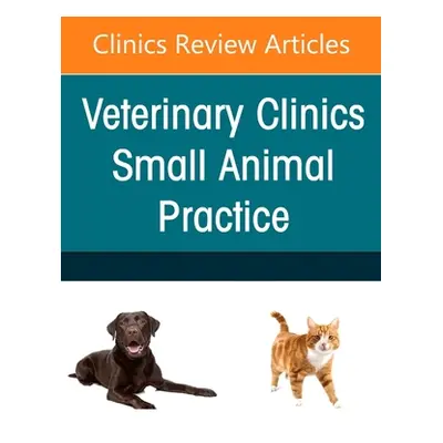 "Small Animal Nutrition, An Issue of Veterinary Clinics of North America: Small Animal Practice"