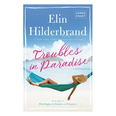 "Troubles in Paradise" - "" ("Hilderbrand Elin")