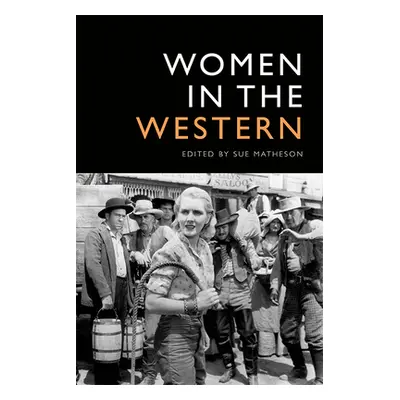 "Women in the Western" - "" ("Matheson Sue")